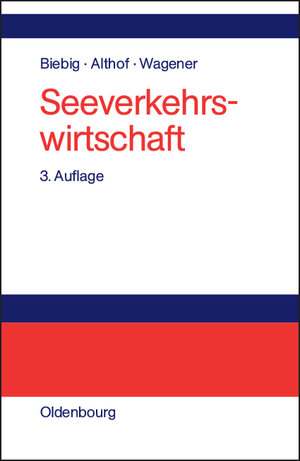 Buchcover Seeverkehrswirtschaft | Peter Biebig | EAN 9783486272291 | ISBN 3-486-27229-2 | ISBN 978-3-486-27229-1