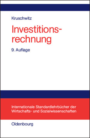 Buchcover Investitionsrechnung | Lutz Kruschwitz | EAN 9783486272604 | ISBN 3-486-27260-8 | ISBN 978-3-486-27260-4