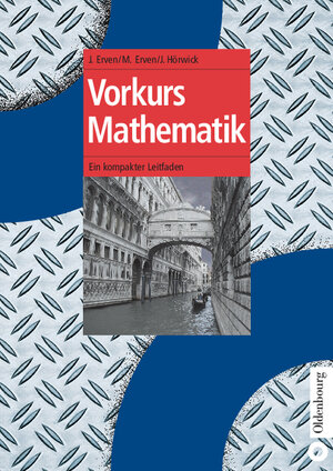 Buchcover Vorkurs Mathematik | Joachim Erven | EAN 9783486273861 | ISBN 3-486-27386-8 | ISBN 978-3-486-27386-1