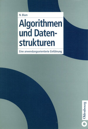 Buchcover Algorithmen und Datenstrukturen | Norbert Blum | EAN 9783486273946 | ISBN 3-486-27394-9 | ISBN 978-3-486-27394-6