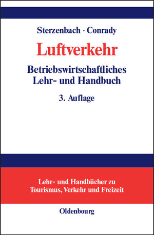 Luftverkehr: Betriebswirtschaftliches Lehr- und Handbuch