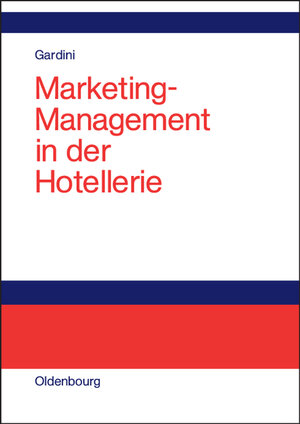 Marketing-Management in der Hotellerie