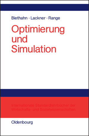 Buchcover Optimierung und Simulation | Jörg Biethahn | EAN 9783486275636 | ISBN 3-486-27563-1 | ISBN 978-3-486-27563-6