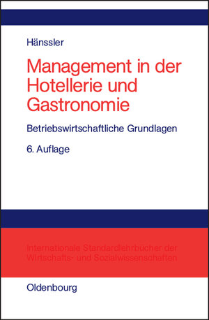 Management in der Hotellerie und Gastronomie: Betriebswirtschaftliche Grundlagen