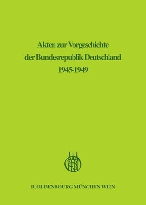 Buchcover Akten zur Vorgeschichte der Bundesrepublik Deutschland 1945-1949 / Januar 1947 - Juni 1947  | EAN 9783486445510 | ISBN 3-486-44551-0 | ISBN 978-3-486-44551-0