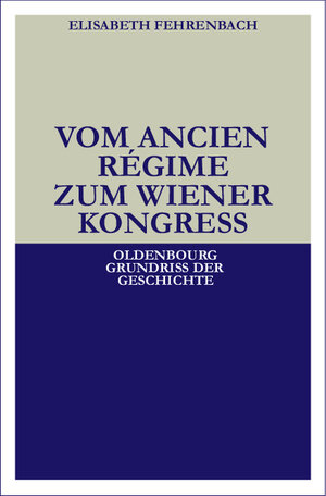 Vom Ancien Régime zum Wiener Kongreß