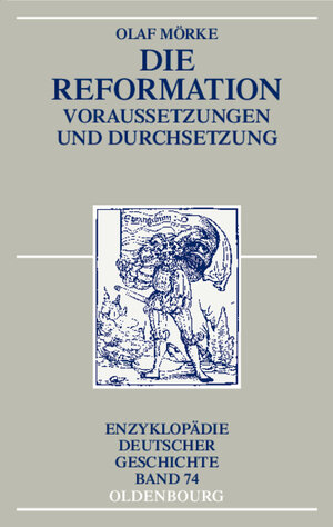 Die Reformation: Voraussetzungen und Durchsetzung