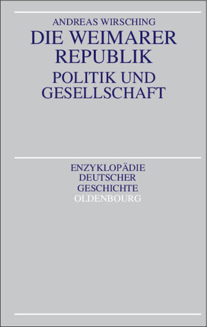 Die Weimarer Republik: Politik und Gesellschaft