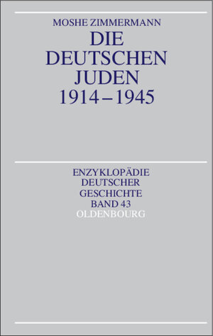 Die deutschen Juden 1914 - 1945