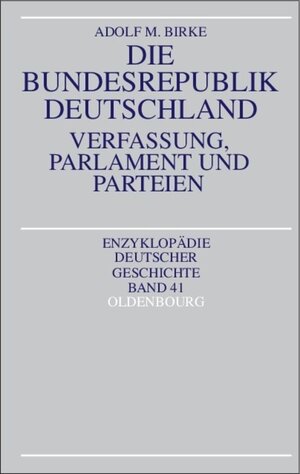 Buchcover Die Bundesrepublik Deutschland | Adolf M. Birke | EAN 9783486557169 | ISBN 3-486-55716-5 | ISBN 978-3-486-55716-9