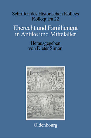 Buchcover Eherecht und Familiengut in Antike und Mittelalter  | EAN 9783486558852 | ISBN 3-486-55885-4 | ISBN 978-3-486-55885-2