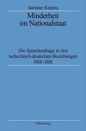 Buchcover Minderheit im Nationalstaat | Jaroslav Kucera | EAN 9783486563818 | ISBN 3-486-56381-5 | ISBN 978-3-486-56381-8