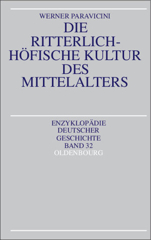 Die ritterlich-höfische Kultur des Mittelalters