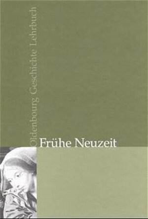 Oldenbourg Geschichte Lehrbuch Gesamtausgabe: Frühe Neuzeit