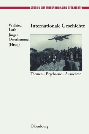 Buchcover Internationale Geschichte  | EAN 9783486564877 | ISBN 3-486-56487-0 | ISBN 978-3-486-56487-7