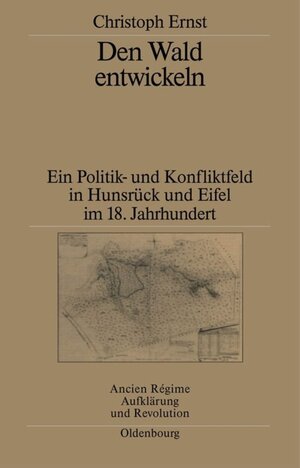Buchcover Den Wald entwickeln | Christoph Ernst | EAN 9783486565102 | ISBN 3-486-56510-9 | ISBN 978-3-486-56510-2