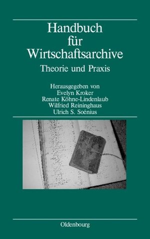 Buchcover Handbuch für Wirtschaftsarchive  | EAN 9783486567274 | ISBN 3-486-56727-6 | ISBN 978-3-486-56727-4