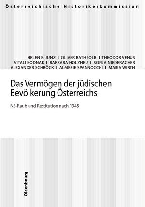 Buchcover Das Vermögen der jüdischen Bevölkerung Österreichs | Helen B. Junz | EAN 9783486567700 | ISBN 3-486-56770-5 | ISBN 978-3-486-56770-0