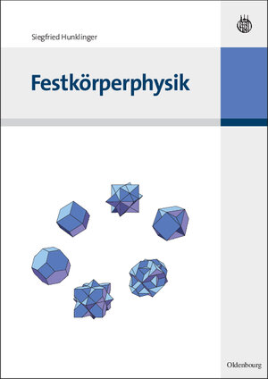 Buchcover Festkörperphysik | Siegfried Hunklinger | EAN 9783486575620 | ISBN 3-486-57562-7 | ISBN 978-3-486-57562-0