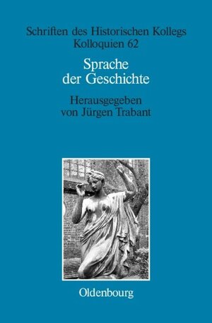 Buchcover Sprache der Geschichte  | EAN 9783486575729 | ISBN 3-486-57572-4 | ISBN 978-3-486-57572-9