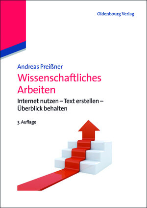 Buchcover Wissenschaftliches Arbeiten | Andreas Preißner | EAN 9783486576139 | ISBN 3-486-57613-5 | ISBN 978-3-486-57613-9
