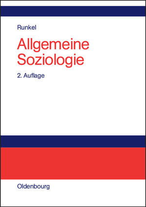 Allgemeine Soziologie: Gesellschaftstheorie, Sozialstruktur und Semantik