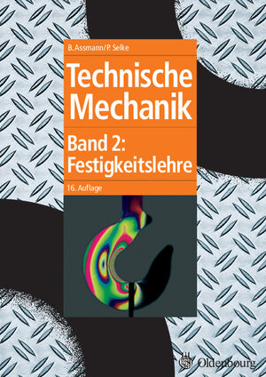 Technische Mechanik 1-3: Technische Mechanik 2: Band 2: Festigkeitslehre