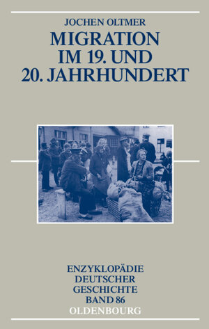 Buchcover Migration im 19. und 20. Jahrhundert | Jochen Oltmer | EAN 9783486577525 | ISBN 3-486-57752-2 | ISBN 978-3-486-57752-5