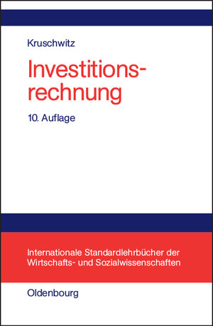 Buchcover Investitionsrechnung | Lutz Kruschwitz | EAN 9783486577716 | ISBN 3-486-57771-9 | ISBN 978-3-486-57771-6