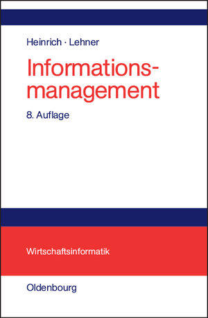 Buchcover Informationsmanagement | Lutz J. Heinrich | EAN 9783486577723 | ISBN 3-486-57772-7 | ISBN 978-3-486-57772-3