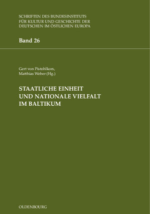 Staatliche Einheit und nationale Vielfalt im Baltikum: Festschrift für Prof. Dr. Michael Garleff zum 65. Geburtstag