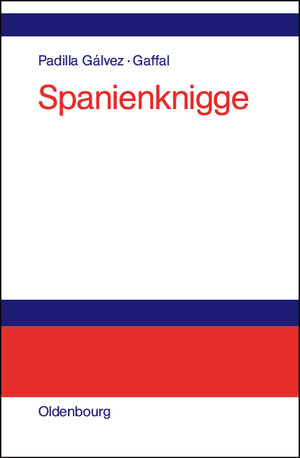 Spanienknigge: Sozioökonomische Einführung in die Interkulturalität