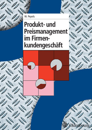 Produkt- und Preismanagement im Firmenkundengeschäft