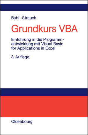 Buchcover Grundkurs VBA | Axel Buhl | EAN 9783486578898 | ISBN 3-486-57889-8 | ISBN 978-3-486-57889-8