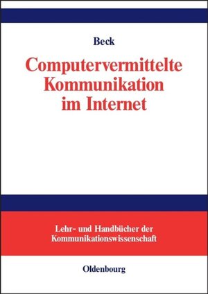 Buchcover Computervermittelte Kommunikation im Internet | Klaus Beck | EAN 9783486578911 | ISBN 3-486-57891-X | ISBN 978-3-486-57891-1