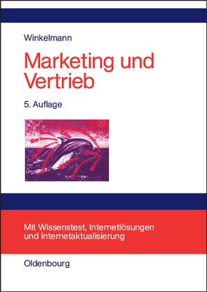 Marketing und Vertrieb: Fundamente für die Marktorientierte Unternehmensführung