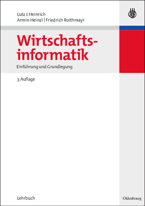 Buchcover Wirtschaftsinformatik | Lutz J. Heinrich | EAN 9783486579680 | ISBN 3-486-57968-1 | ISBN 978-3-486-57968-0