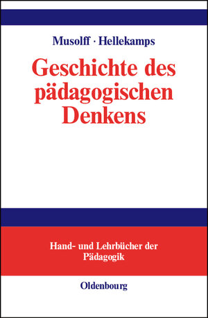 Buchcover Geschichte des pädagogischen Denkens | Hans-Ulrich Musolff | EAN 9783486580341 | ISBN 3-486-58034-5 | ISBN 978-3-486-58034-1