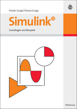 Buchcover Simulink | Frieder Grupp | EAN 9783486580914 | ISBN 3-486-58091-4 | ISBN 978-3-486-58091-4