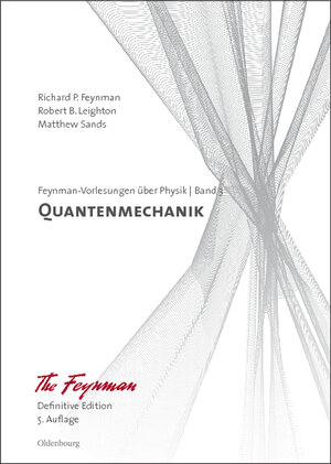 Buchcover Richard P. Feynman; Robert B. Leighton; Matthew Sands: Feynman-Vorlesungen über Physik / Quantenmechanik | Richard P. Feynman | EAN 9783486581096 | ISBN 3-486-58109-0 | ISBN 978-3-486-58109-6