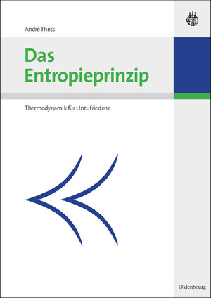 Buchcover Das Entropieprinzip | André Thess | EAN 9783486584288 | ISBN 3-486-58428-6 | ISBN 978-3-486-58428-8
