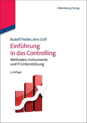Buchcover Einführung in das Controlling | Rudolf Fiedler | EAN 9783486584332 | ISBN 3-486-58433-2 | ISBN 978-3-486-58433-2