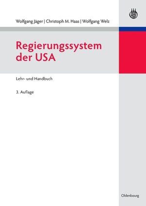 Buchcover Regierungssystem der USA  | EAN 9783486584387 | ISBN 3-486-58438-3 | ISBN 978-3-486-58438-7