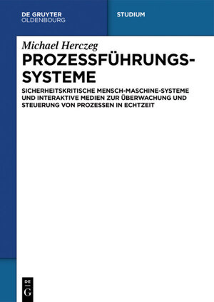 Buchcover Prozessführungssysteme | Michael Herczeg | EAN 9783486584455 | ISBN 3-486-58445-6 | ISBN 978-3-486-58445-5