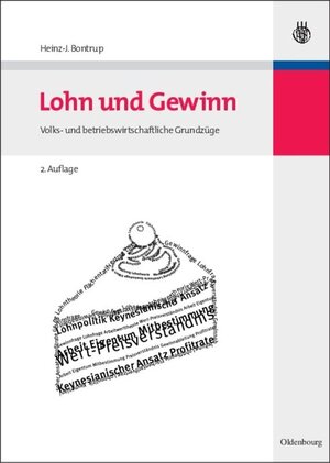 Buchcover Lohn und Gewinn | Heinz-J. Bontrup | EAN 9783486584721 | ISBN 3-486-58472-3 | ISBN 978-3-486-58472-1