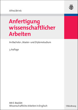 Buchcover Anfertigung wissenschaftlicher Arbeiten | Alfred Brink | EAN 9783486585124 | ISBN 3-486-58512-6 | ISBN 978-3-486-58512-4