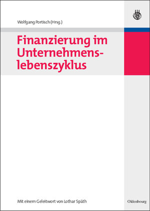 Buchcover Finanzierung im Unternehmenslebenszyklus | EAN 9783486585728 | ISBN 3-486-58572-X | ISBN 978-3-486-58572-8