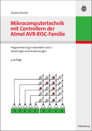 Buchcover Mikrocomputertechnik mit Controllern der Atmel AVR-RISC-Familie | Günter Schmitt | EAN 9783486587906 | ISBN 3-486-58790-0 | ISBN 978-3-486-58790-6