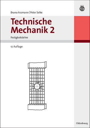 Buchcover Technische Mechanik 1-3 / Technische Mechanik 2 | Bruno Assmann | EAN 9783486587913 | ISBN 3-486-58791-9 | ISBN 978-3-486-58791-3