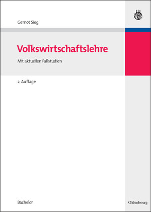 Buchcover Volkswirtschaftslehre | Gernot Sieg | EAN 9783486587937 | ISBN 3-486-58793-5 | ISBN 978-3-486-58793-7